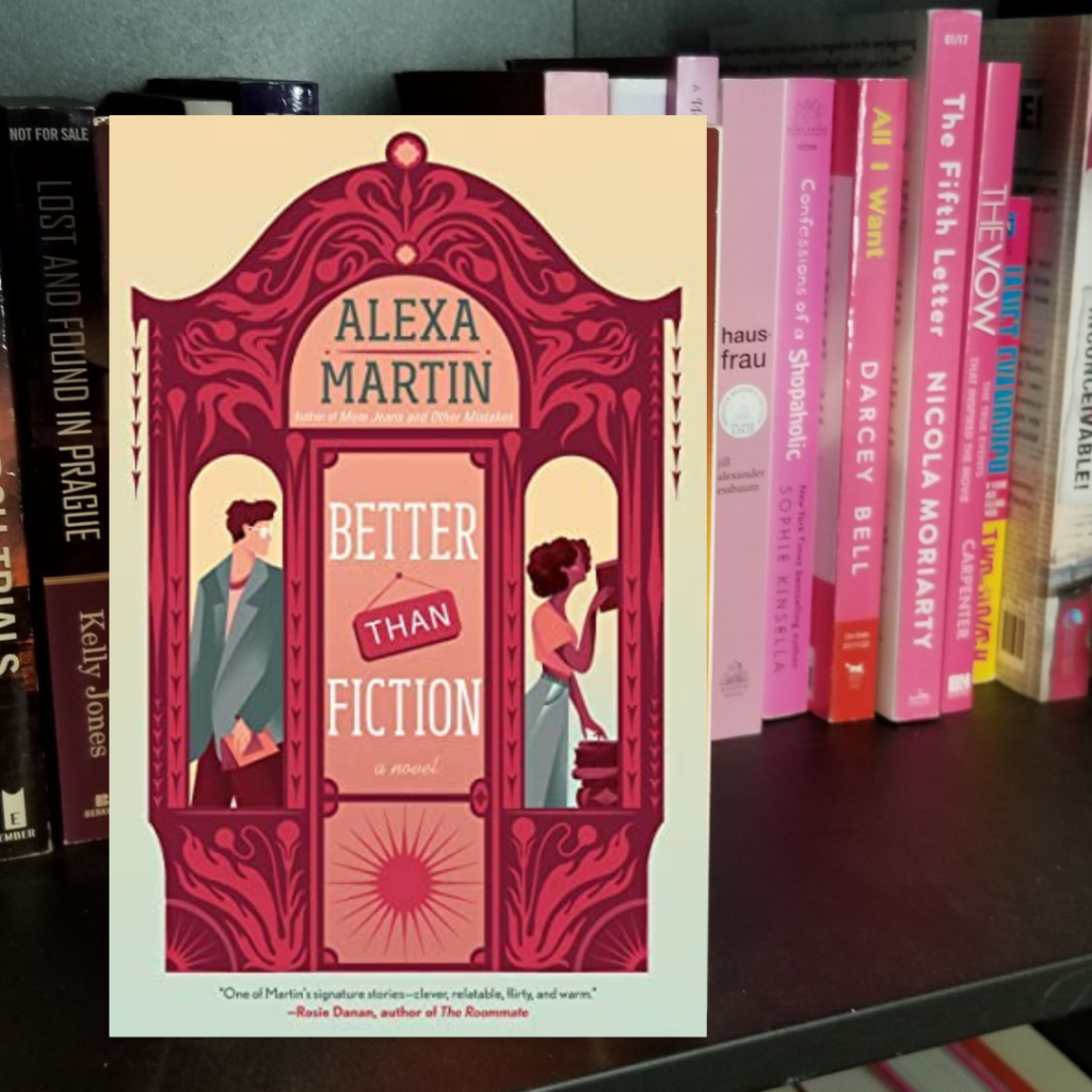 Alexa Martin and “Better Than&nbsp;Fiction”
