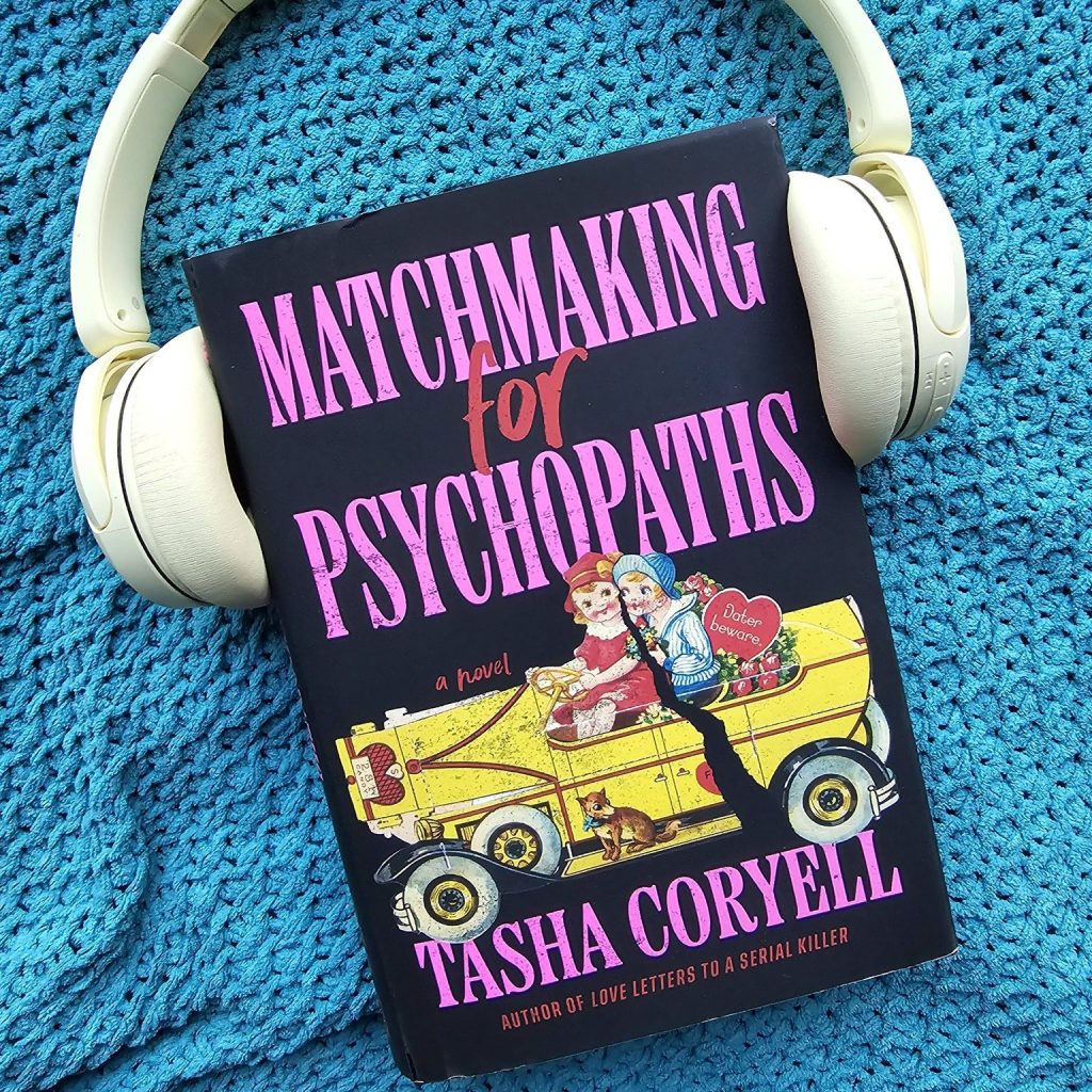 Book Review: “Matchmaking For Psychopaths” by Tasha&nbsp;Coryell
